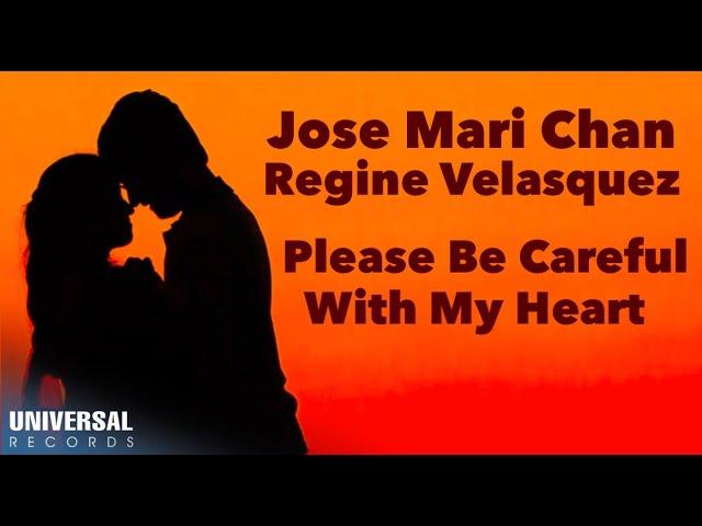 Jose Mari Chan & Regine Velasquez - Please Be Careful With My Heart - (Official Lyric Video)