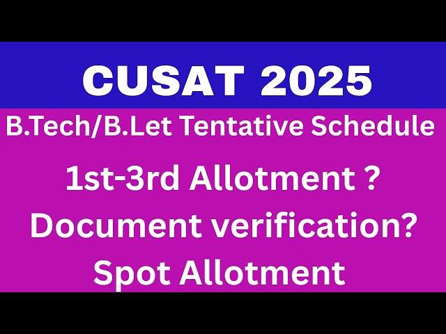 CUSAT 2025 BTech & BLet 1st to spot Admission Dates