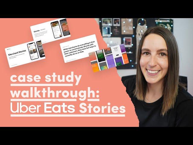 Case Study walk through: Uber Eats Stories