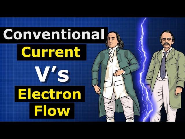 Conventional Current v Electron Flow - Electricity explained