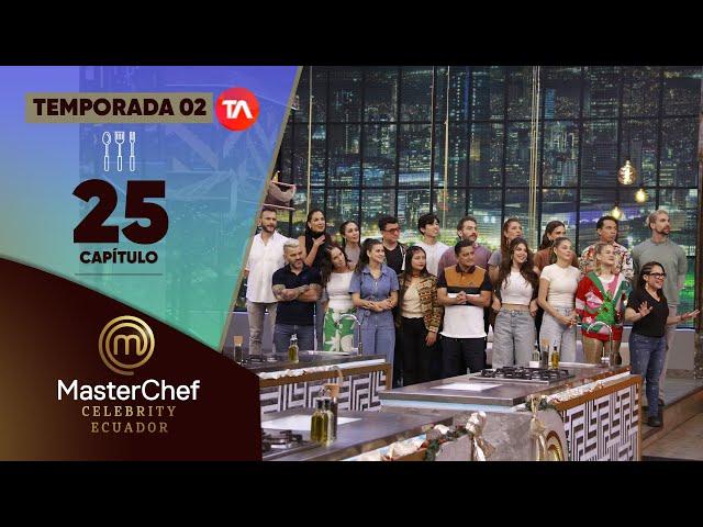 CAPÍTULO 25 | TEMPORADA 02 | MASTERCHEF CELEBRITY ECUADOR