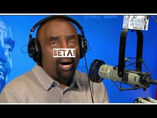 BETA! BETA MALE! (Jesse Lee Peterson)