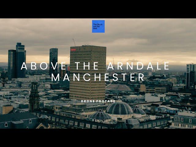 Arndale Manchester, City Centre from above, drone footage.