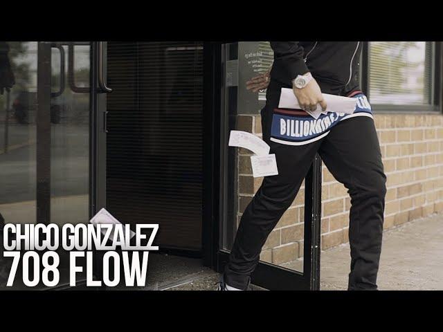 Chico Gonzalez - 708 FLOW (Music Video) Shot By @Will_Mass