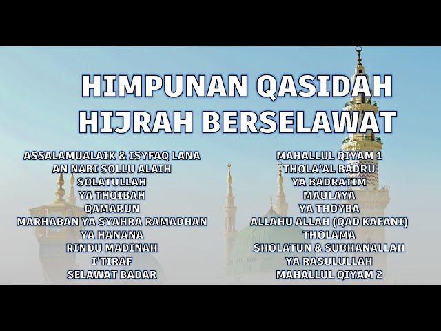 HIMPUNAN QASIDAH TERBAIK  |  HIJRAH BERSELAWAT  |  WITH LYRICS AND TRANSLATIONS.