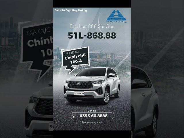 Biển số 51L-868.88 Tam Hoa 8 Sài Gòn. Hotline: 0355.66.8888