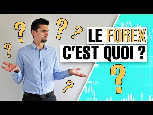 Le FOREX c'est quoi ? - Apprendre la Bourse