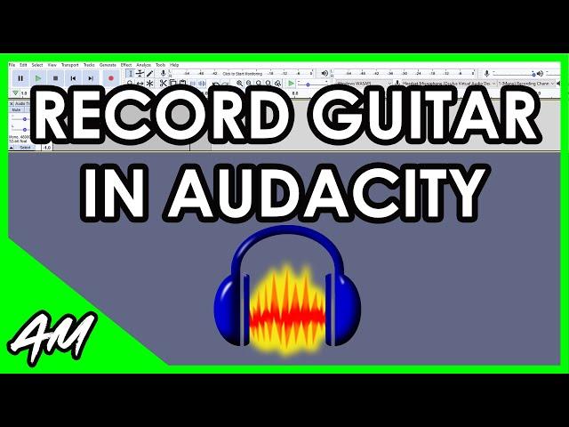 How to Record Guitar in Audacity: Easy Step-by-Step Tutorial