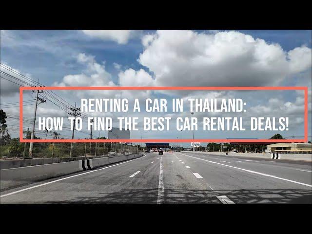 Renting a Car in Thailand: How to Find the Best Car Rental Deals!