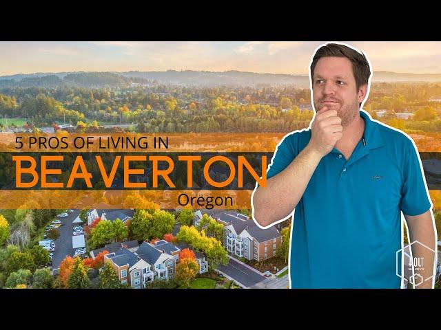 BEST Things About Living in Beaverton, OR [5 PROS]