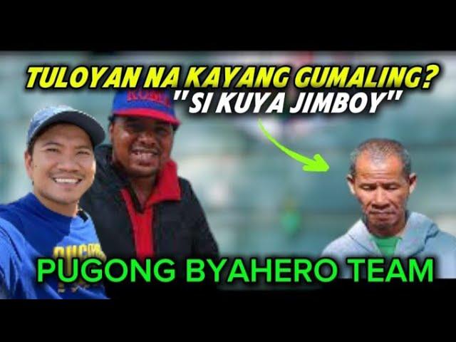 TULOYAN NA KAYANG GUMALING SI KUYA JIMBOY?