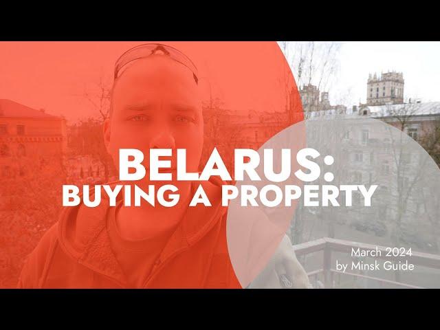 BELARUS: HOW TO BUY A PROPERTY (2024)