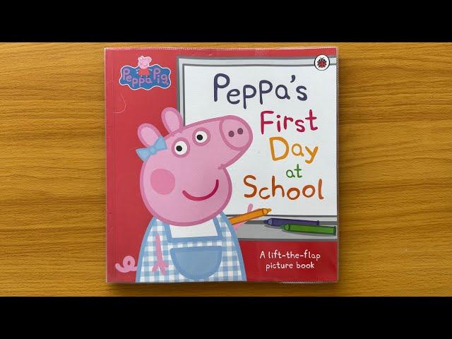 Peppa’s First Day at School - A Read Aloud Book for Children and Toddlers