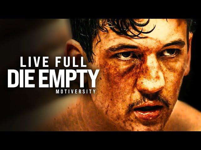 LIVE FULL DIE EMPTY - Powerful Motivational Speech (Featuring Cole "The Wolf" DaSilva)