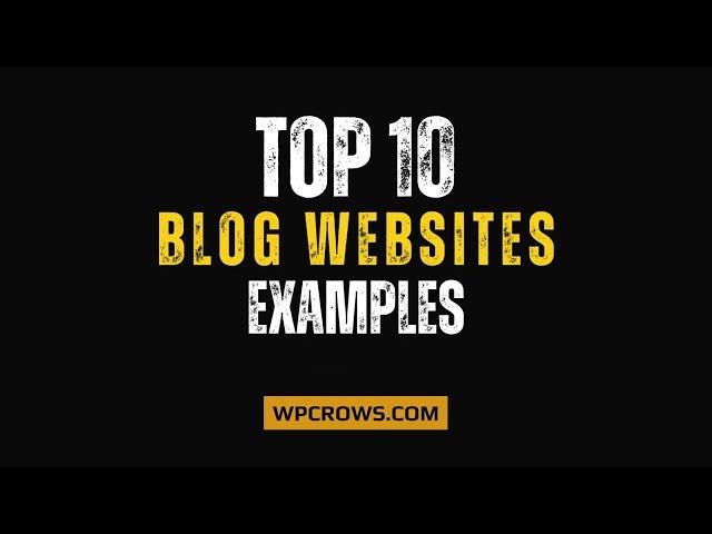 Top 10 Blog Websites Examples 2024