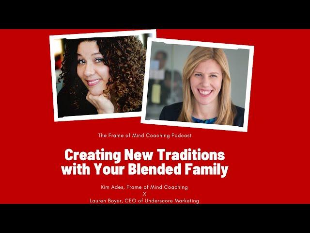 Creating New Traditions with Your Blended Family