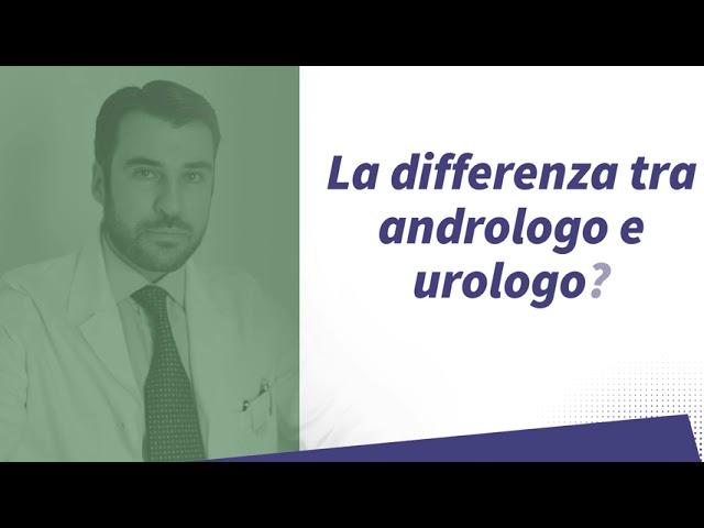 Differenza tra andrologo e urologo? Dott. Andrea Russo