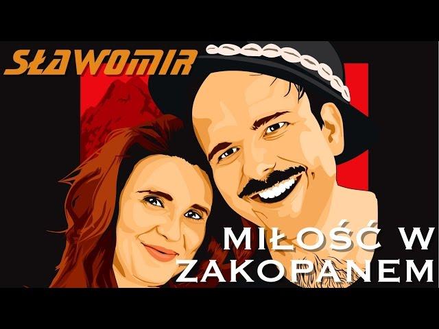 SLAWOMIR -  Love in Zakopane (Official Video Clip NEW 2017)