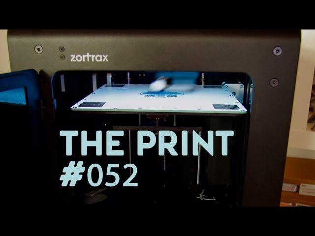 The Print - #052 - Zortrax with non-zortrax filament ?!