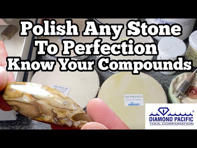 Polish Any Stone Like A Pro  Know Your Compounds w/ Diamond Pacific Polishing Pads