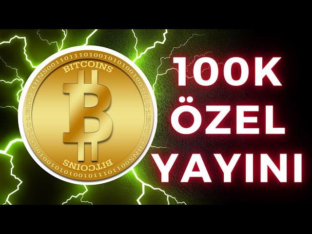 Bitcoin 100K Özel Yayını