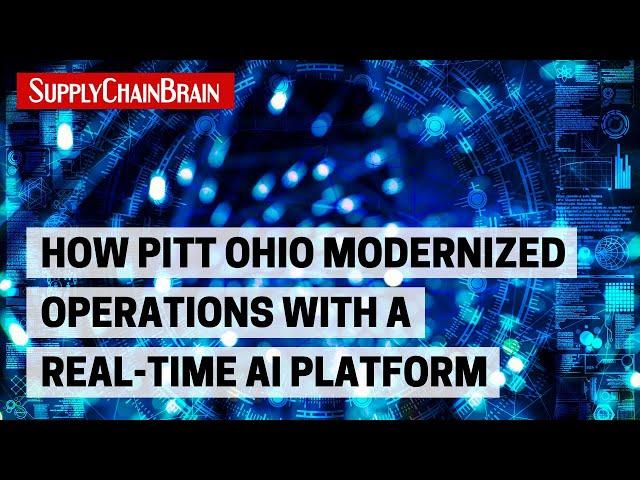 How PITT OHIO Modernized Operations With a Real-Time AI Platform