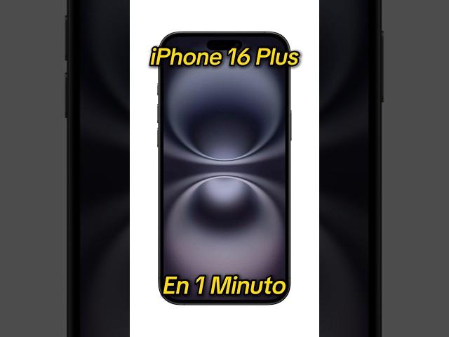 iPhone 16 Plus En 1 Minuto! | #shorts #apple #iphone #iphone16plus