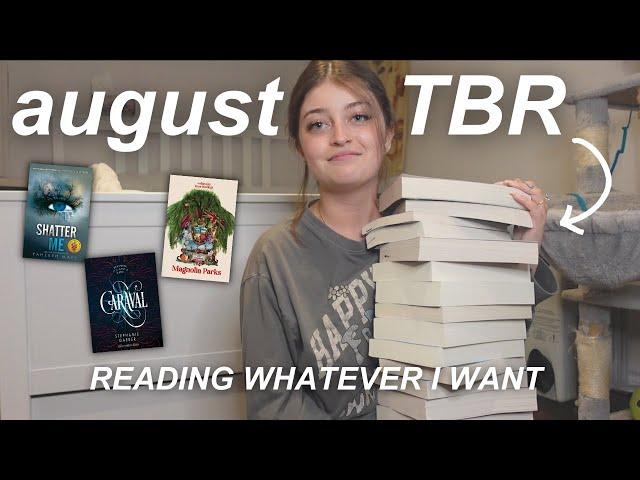 reading whatever I want in august! my monthly tbr 