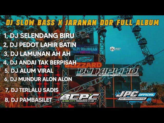 DJ SELENDANG BIRU X PEDOT LAHIR BATIN || SLOW BASS X JARANAN DOR FULL ALBUM • KIPLI ID RMX