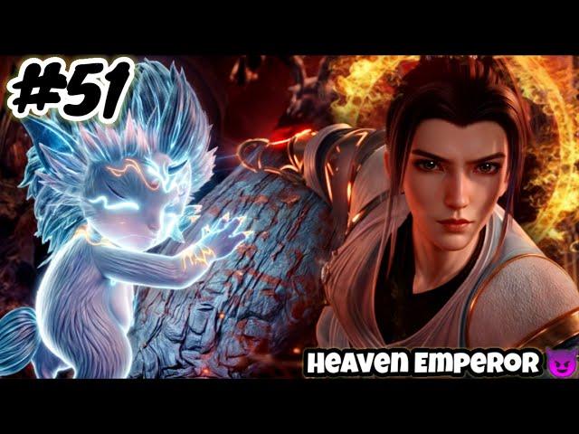 Heaven Emperor Episode 51 Explain in Hindi || Series Like Soul Land || Btth || Anime Explain