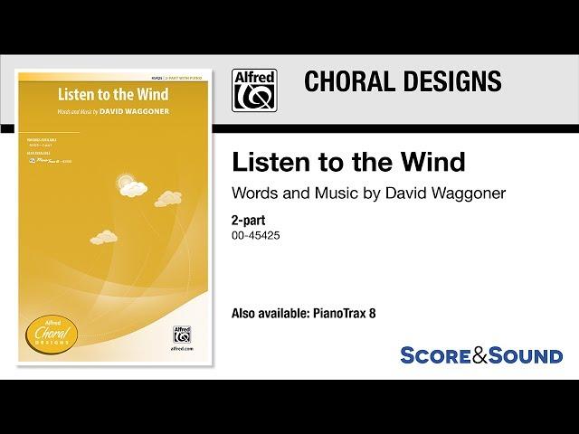 Listen to the Wind, by David Waggoner – Score & Sound