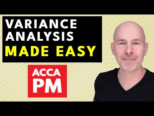 Variance Analysis Made Easy | ACCA PM / F5 | How to calculate variances