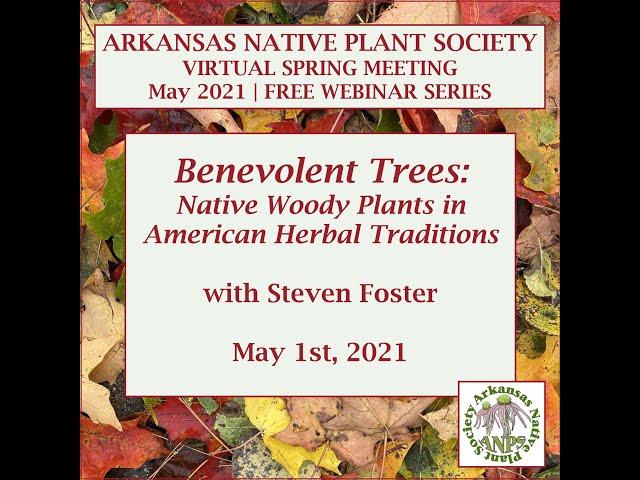 Benevolent Trees - Native Woody Plants in American Herbal Traditions with Steven Foster