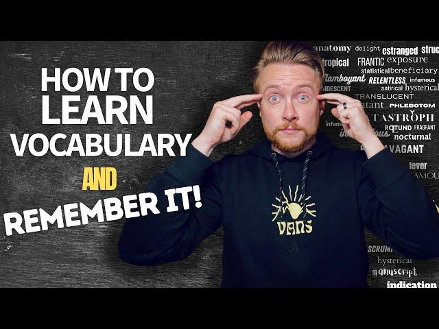 How to LEARN and REMEMBER English Vocabulary (THE SIMPLE WAY)