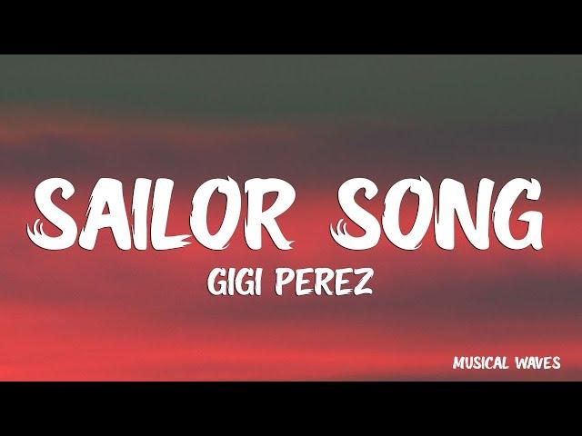 Gigi Perez - Sailor Song (Lyrics)
