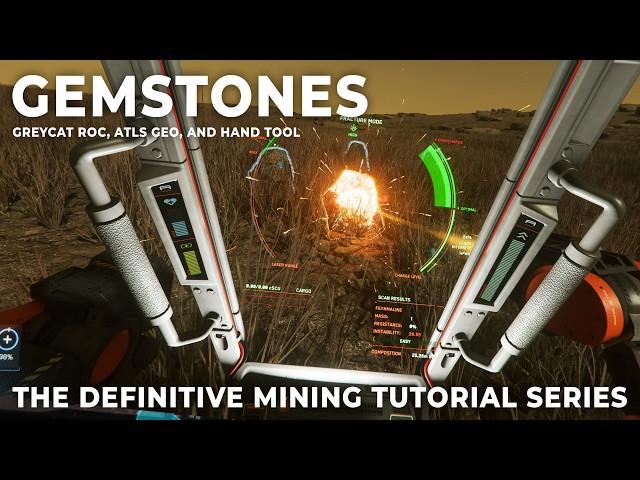 Mastering Gemstone Mining - Episode 3, The Definitive Star Citizen Mining Tutorial Series