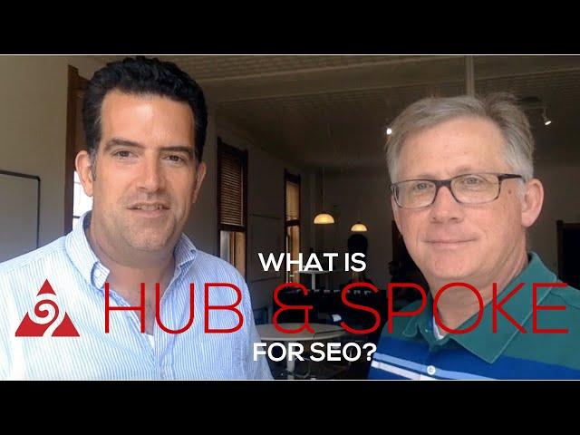 What is Hub and Spoke for SEO?