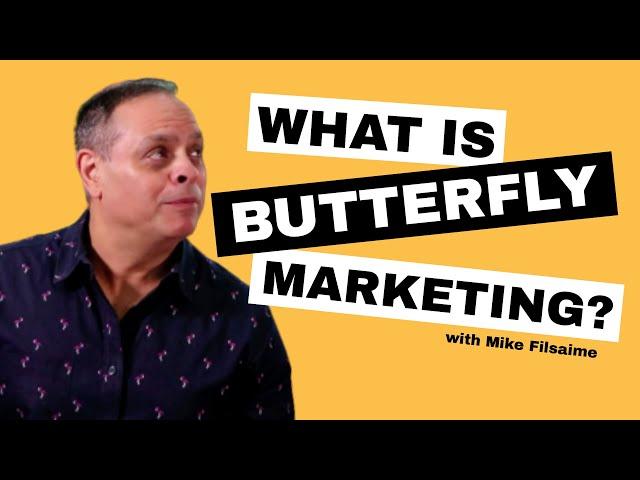 What Is Butterfly Marketing? // Viral Marketing Secrets // Mike Filsaime