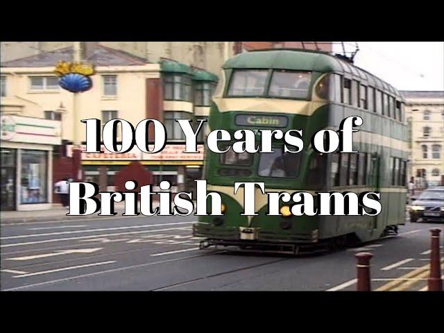 100 Years of British Trams