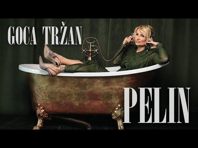 Goca Tržan - Pelin - (Official Video 2024)