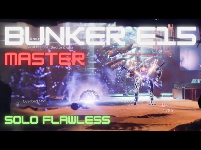 Bunker E15 Master Lost Sector Solo Flawless S:15