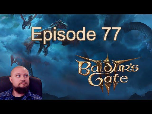 Baldur's Gate 3 - The Tanky Sorcerer - Let's Play - Episode 77