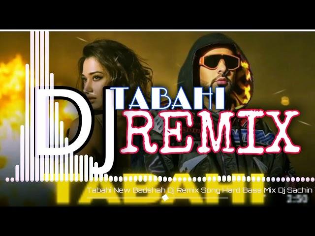 Tabahi Dj Remix SongBadshah New SongTabahi Dj SongHard Bass With Vibration MixTabahi Song Dj