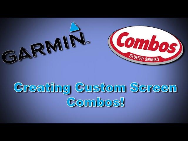 Garmin Combos - Customizing your screen to get the most out of your unit!