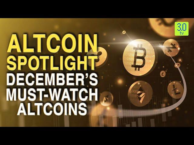 Altcoin Spotlight: December’s Must-Watch Altcoins | Web3 | 3.0 TV