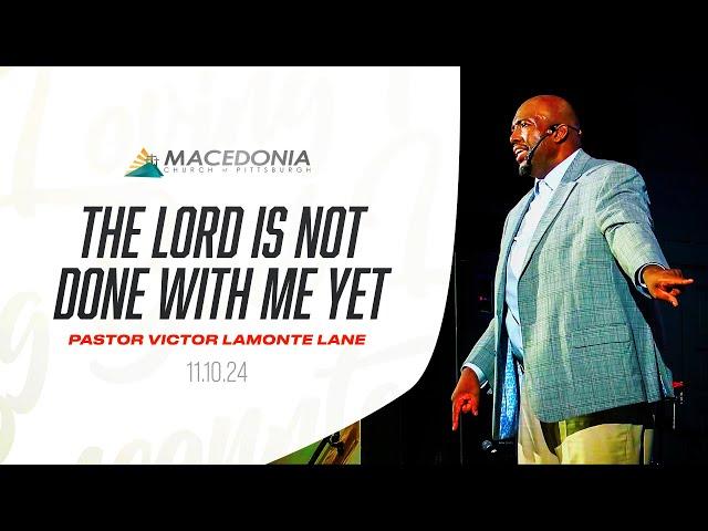 The Lord Is Not Done With Me Yet Part 2 | Dr. Victor LaMonte Lane #Deeper #MCOP