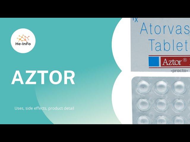 #AZTOR| Uses, composition, side effects and product details| ATORVASTATIN