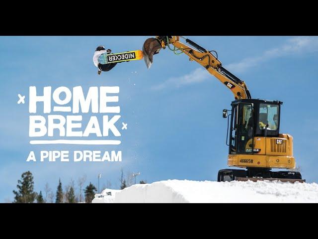 Home Break 2 | A Pipe Dream