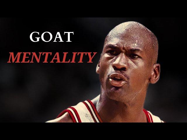 GREATEST OF ALL TIME MENTALITY - Michael Jordan Motivation