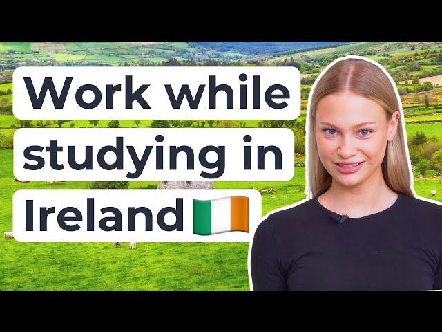 How to work in Ireland as an international student 